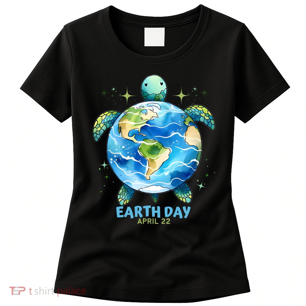 Earth Day Everyday April 22 Sea Turtle Save The Planet Cute Gift Womens T-Shirt