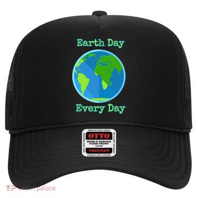 Earth Day Every Day Cute Gift High Crown Mesh Back Trucker Hat