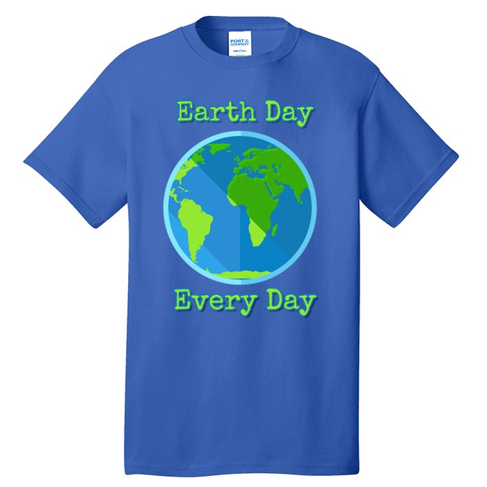 Earth Day Every Day Cute Gift Tall T-Shirt