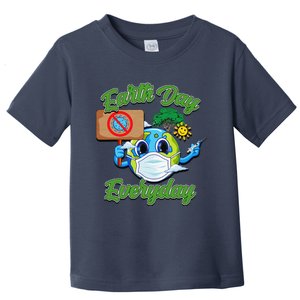 Earth Day Everyday Earthday Toddler T-Shirt