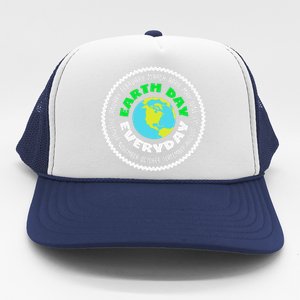 Earth Day Everyday Earth Day Climate Change Trucker Hat