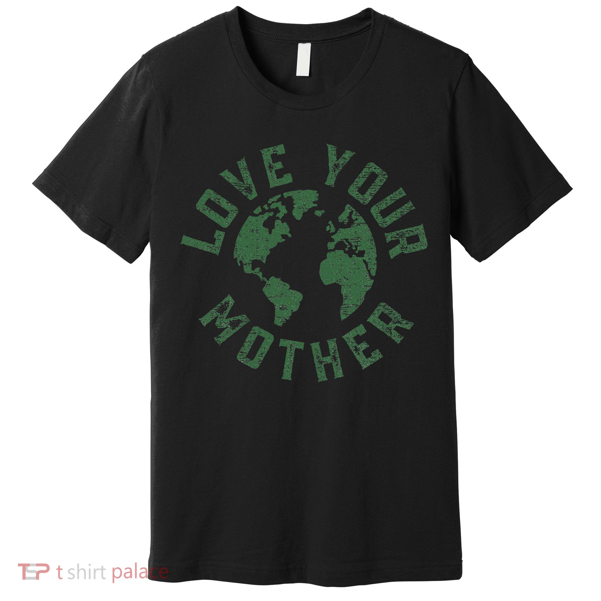 Earth Day Every Day Love Your Mother Planet Environmentalist Premium T-Shirt