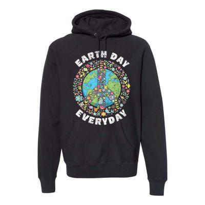 Earth Day Everyday Earth Day Premium Hoodie