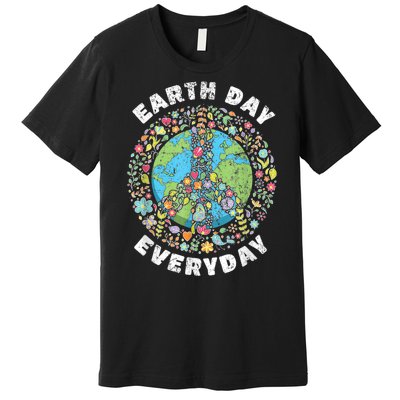 Earth Day Everyday Earth Day Premium T-Shirt