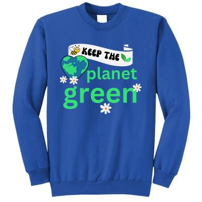 Earth Day Environtalist Bee Keep The Planet Green Flower Funny Gift Sweatshirt