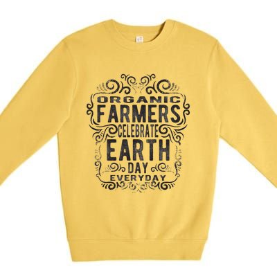 Earth Day Everyday Gift For Organic Farmer Premium Crewneck Sweatshirt