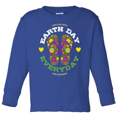 Earth Day Everyday Love Our Earth Green Flower Flip Flop Gift Toddler Long Sleeve Shirt