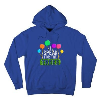 Earth Day Every Day Trees Make The Earth Green Again Funny Gift Tall Hoodie