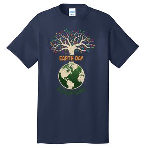 Earth Day Everyday Planet Anniversary Nature Tree Earth Day Tall T-Shirt