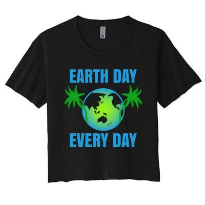 Earth Day Every Day Women's Crop Top Tee