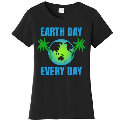 Earth Day Every Day Women's T-Shirt