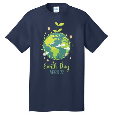 Earth Day Everyday Planet Design Earth Day Tall T-Shirt