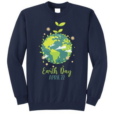 Earth Day Everyday Planet Design Earth Day Tall Sweatshirt