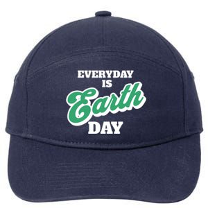 Earth Day Everyday Day Is Earth Day Climate Change Planet Meaningful Gift 7-Panel Snapback Hat