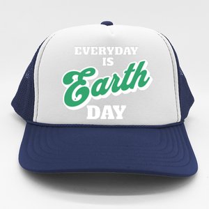 Earth Day Everyday Day Is Earth Day Climate Change Planet Meaningful Gift Trucker Hat