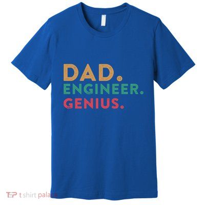 Engineering Dad Engineer Dads Dad Engineer Genius Gift Premium T-Shirt
