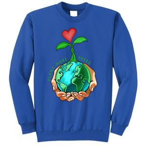 Earth Day Everyday Plant More Trees Save Our Climate Change Great Gift Sweatshirt