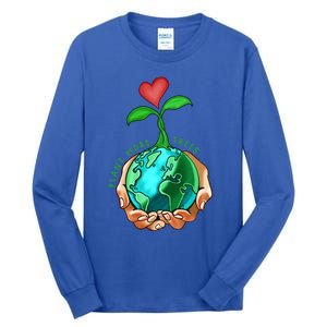 Earth Day Everyday Plant More Trees Save Our Climate Change Great Gift Tall Long Sleeve T-Shirt