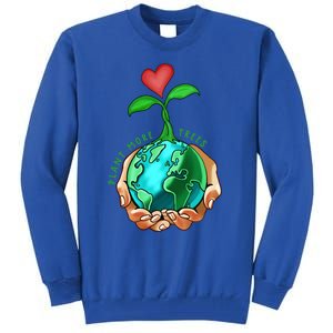 Earth Day Everyday Plant More Trees Save Our Climate Change Great Gift Tall Sweatshirt