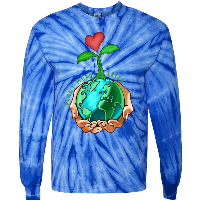 Earth Day Everyday Plant More Trees Save Our Climate Change Great Gift Tie-Dye Long Sleeve Shirt