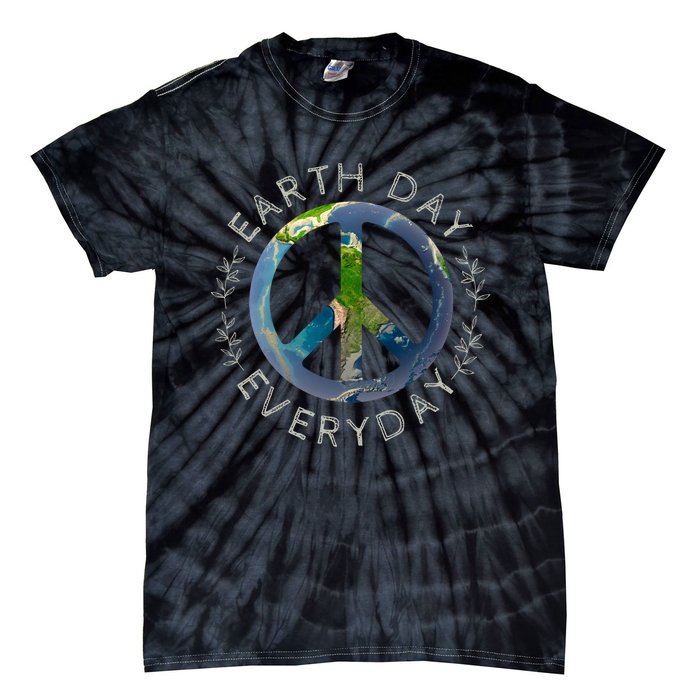 Earth Day Everyday World Global Peace On Earth Sign Tie-Dye T-Shirt