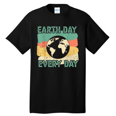 Earth Day Every Day Tall T-Shirt