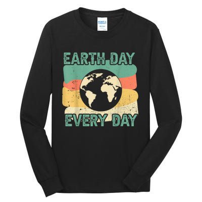 Earth Day Every Day Tall Long Sleeve T-Shirt