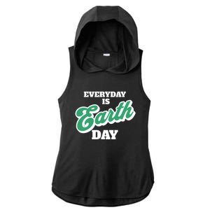 Earth Day Everyday Day Is Earth Day Climate Change Planet Meaningful Gift Ladies PosiCharge Tri-Blend Wicking Draft Hoodie Tank