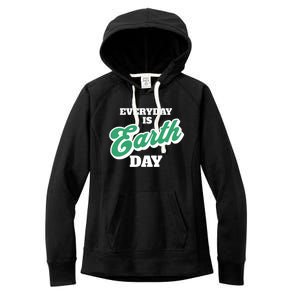 Earth Day Everyday Day Is Earth Day Climate Change Planet Meaningful Gift Women's Fleece Hoodie