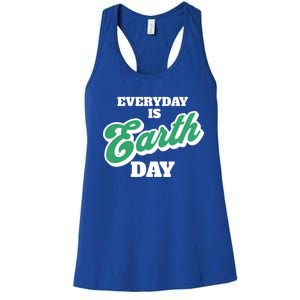 Earth Day Everyday Day Is Earth Day Climate Change Planet Meaningful Gift Women's Racerback Tank