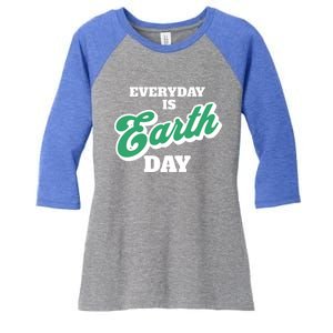 Earth Day Everyday Day Is Earth Day Climate Change Planet Meaningful Gift Women's Tri-Blend 3/4-Sleeve Raglan Shirt