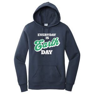 Earth Day Everyday Day Is Earth Day Climate Change Planet Meaningful Gift Women's Pullover Hoodie