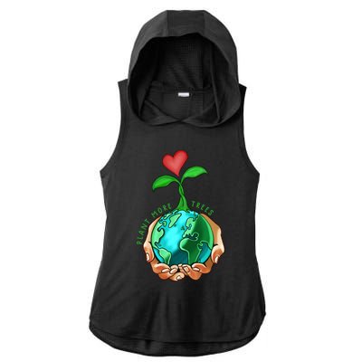 Earth Day Everyday Plant More Trees Save Our Climate Change Cool Gift Ladies PosiCharge Tri-Blend Wicking Draft Hoodie Tank