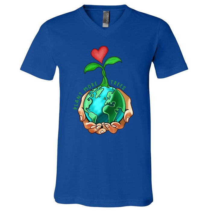 Earth Day Everyday Plant More Trees Save Our Climate Change Cool Gift V-Neck T-Shirt