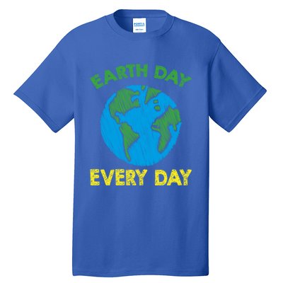 Earth Day Everyday Save Planet Nature Love Environtal Cute Gift Tall T-Shirt