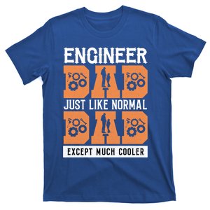 Engineer Dad Except Much Cooler Funny Gift T-Shirt