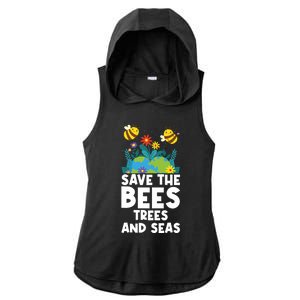 Earth Day Environtal Save The Bees Trees And Seas Gift Ladies PosiCharge Tri-Blend Wicking Draft Hoodie Tank