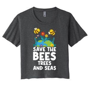 Earth Day Environtal Save The Bees Trees And Seas Gift Women's Crop Top Tee