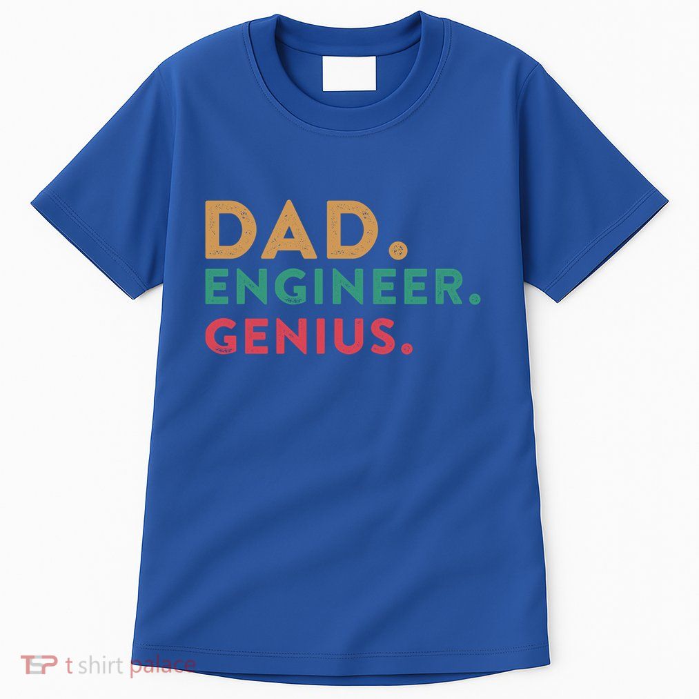 Engineering Dad Engineer Dads Dad Engineer Genius Gift Tall T-Shirt