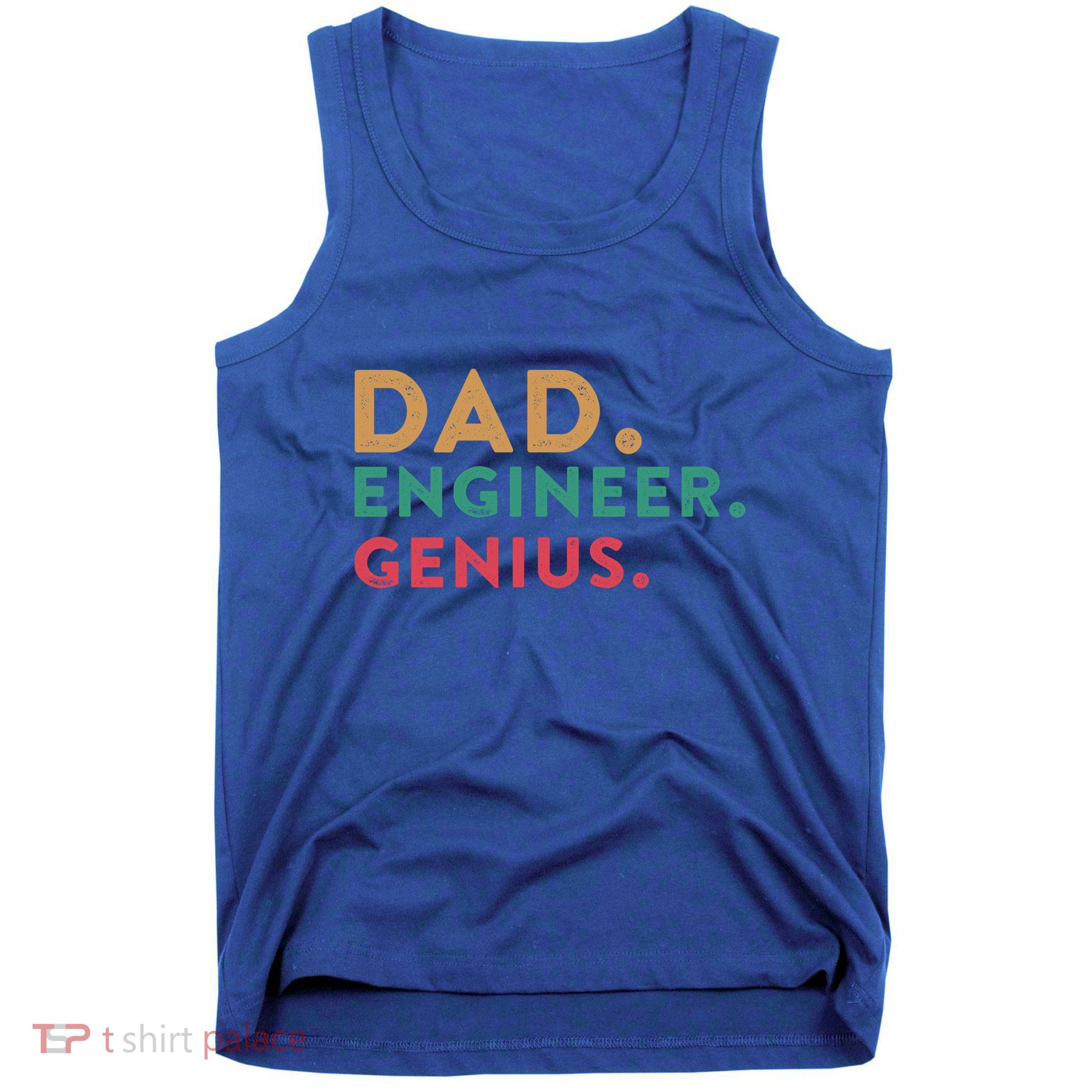 Engineering Dad Engineer Dads Dad Engineer Genius Gift Tank Top