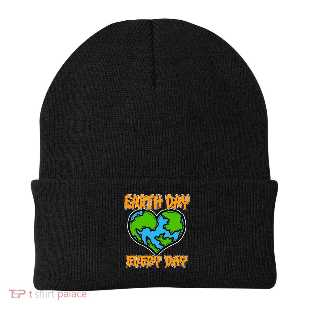 Earth Day Every Day Earth Day Everyday Save Our Planet Great Gift Knit Cap Winter Beanie