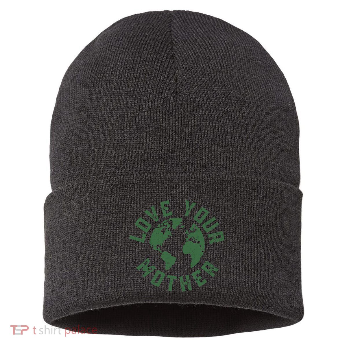 Earth Day Every Day Love Your Mother Planet Environmentalist Sustainable Knit Beanie