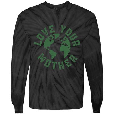 Earth Day Every Day Love Your Mother Planet Environmentalist Tie-Dye Long Sleeve Shirt
