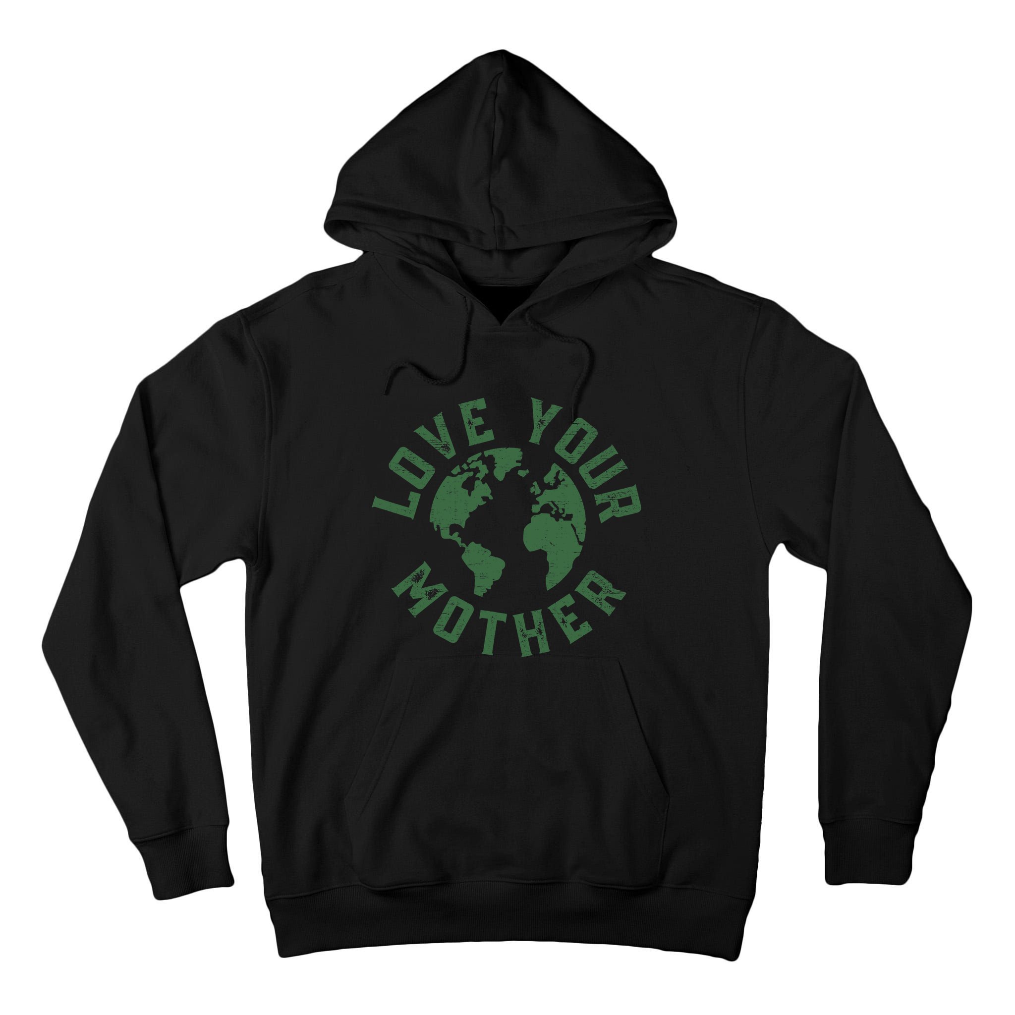 Earth Day Every Day Love Your Mother Planet Environmentalist Tall Hoodie