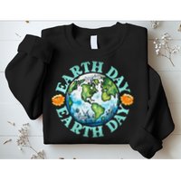 Earth Day Every Day Rainbow Globe Save The Planet Sweatshirt