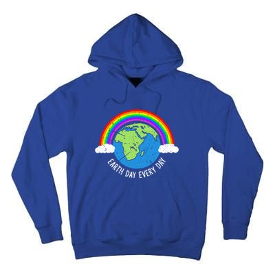 Earth Day Every Day Environt Save Nature Awareness Gift Tall Hoodie