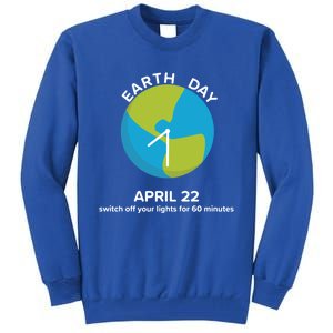 Earth Day Energy Saving Idea April 22 Earth Day Gift Tall Sweatshirt