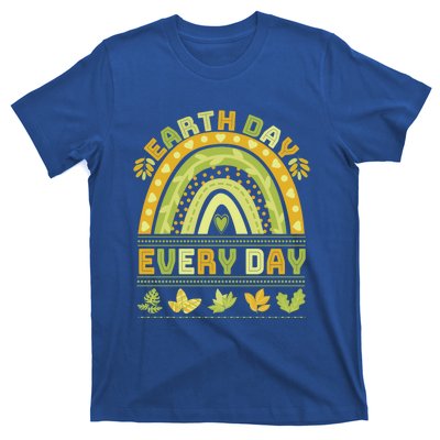 Earth Day Every Day Gift Earth Day Everyday Green Rainbow Funny Gift T-Shirt