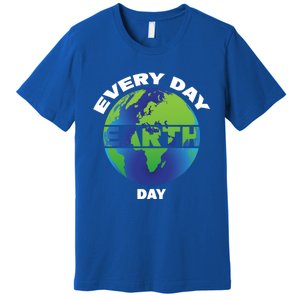 Earth Day Everyday Save The Earth Save Our Home Planet Earth Gift Premium T-Shirt