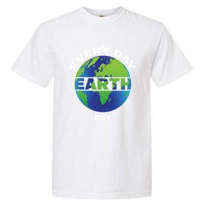 Earth Day Everyday Save The Earth Save Our Home Planet Earth Gift Garment-Dyed Heavyweight T-Shirt